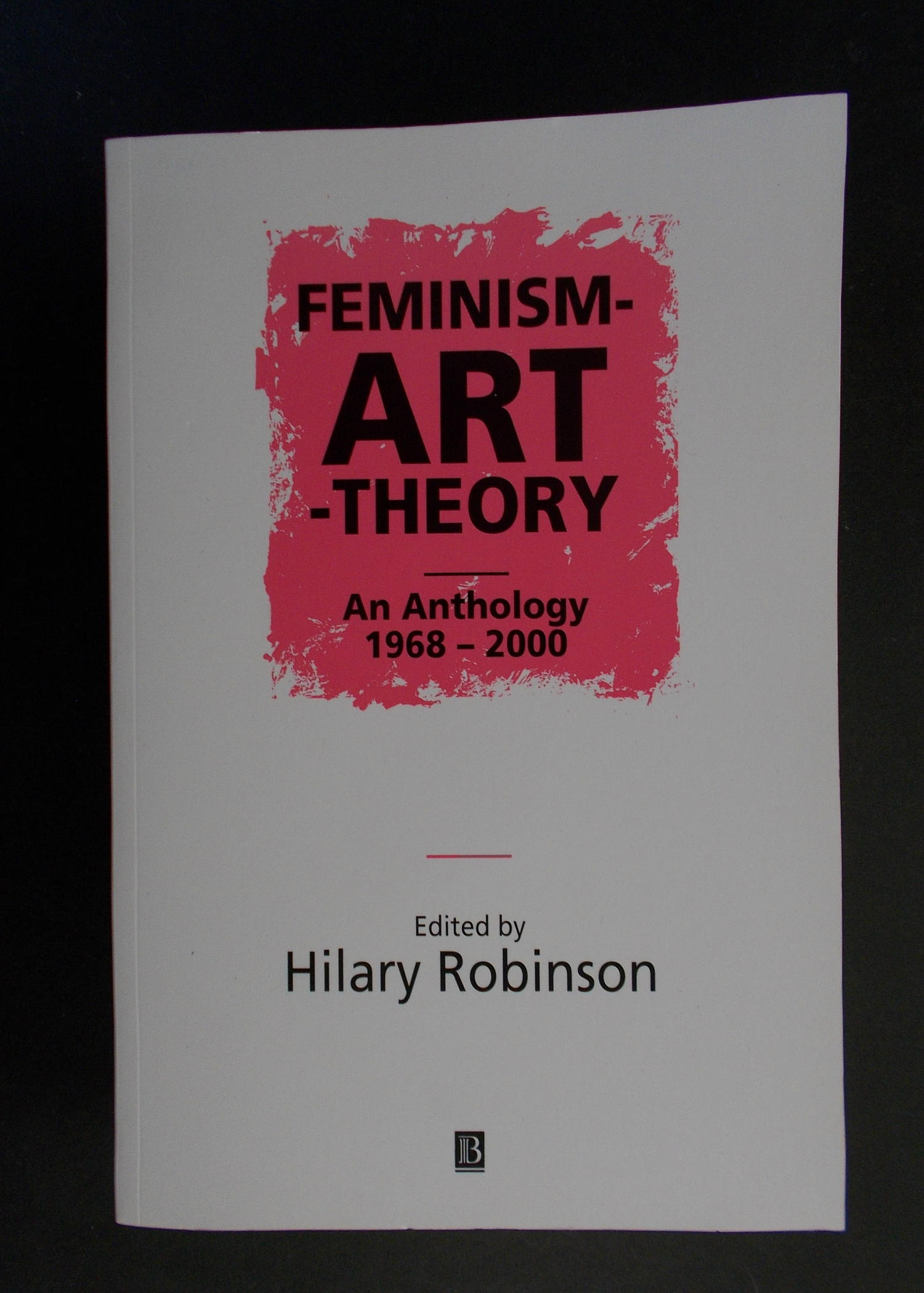 Robinson Feminism-Art-Theory: An Anthology 1968-2000 - Hilary Robinson