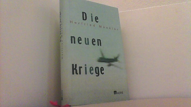 Die neuen Kriege. - Münkler, Herfried,