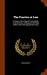 The Practice at Law: In Equity, and In Special Proceedings, In all the Courts of Record In the State of New York; With Appropriate Forms [Hardcover ] - Wait, William