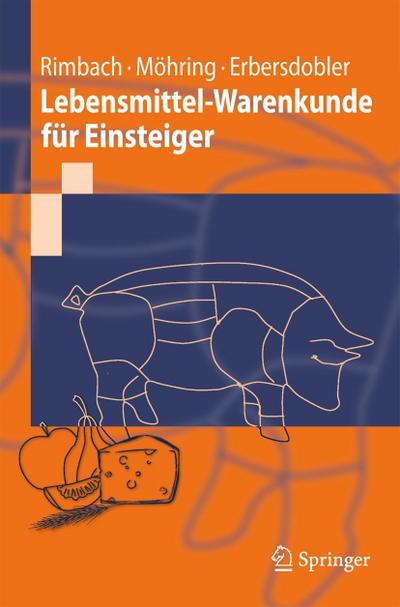 Lebensmittel-Warenkunde für Einsteiger (Springer-Lehrbuch) - Gerald Rimbach