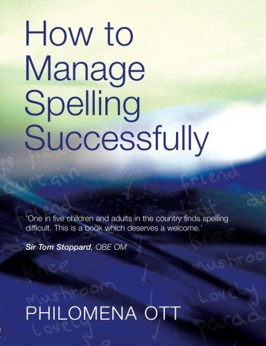 How to Manage Spelling Successfully - Ott, Philomena