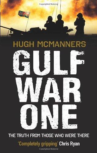 Gulf War One: Real Voices from the Front Line - McManners, Hugh