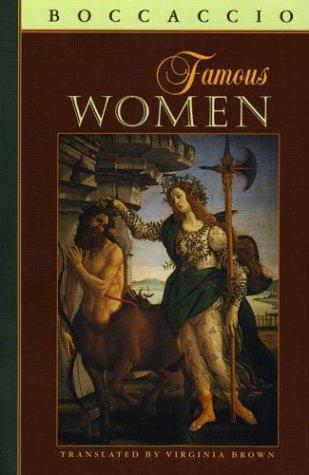 Famous Women (The I Tatti Renaissance Library 1) (Tatti Renaissance Library (HUP) CONTINS PASS TO - info@harvardup.co.uk) - Brown, Virginia,Boccaccio, Giovanni