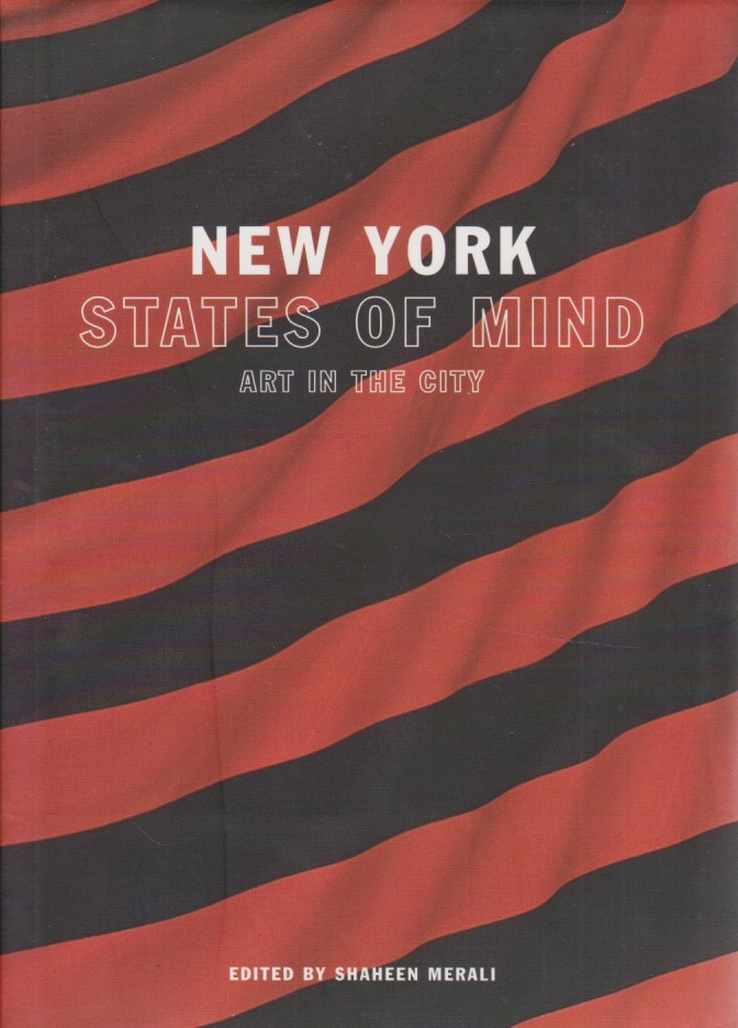 New York States of Mind: Art and the City. - Merali, Shaheen