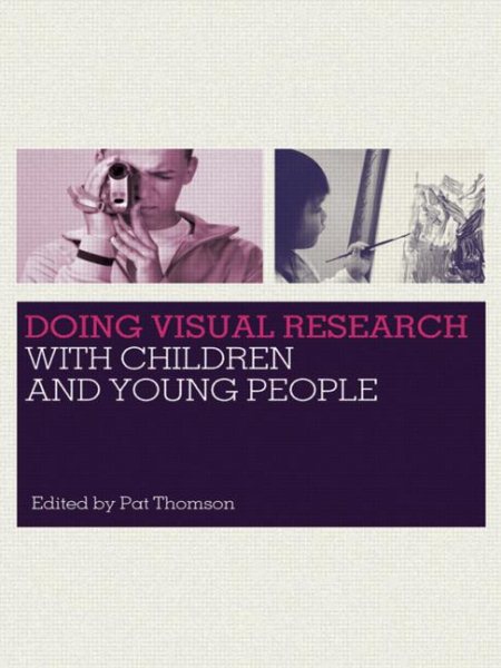 Doing Visual Research With Children And Young People - Thomson, Pat (EDT)