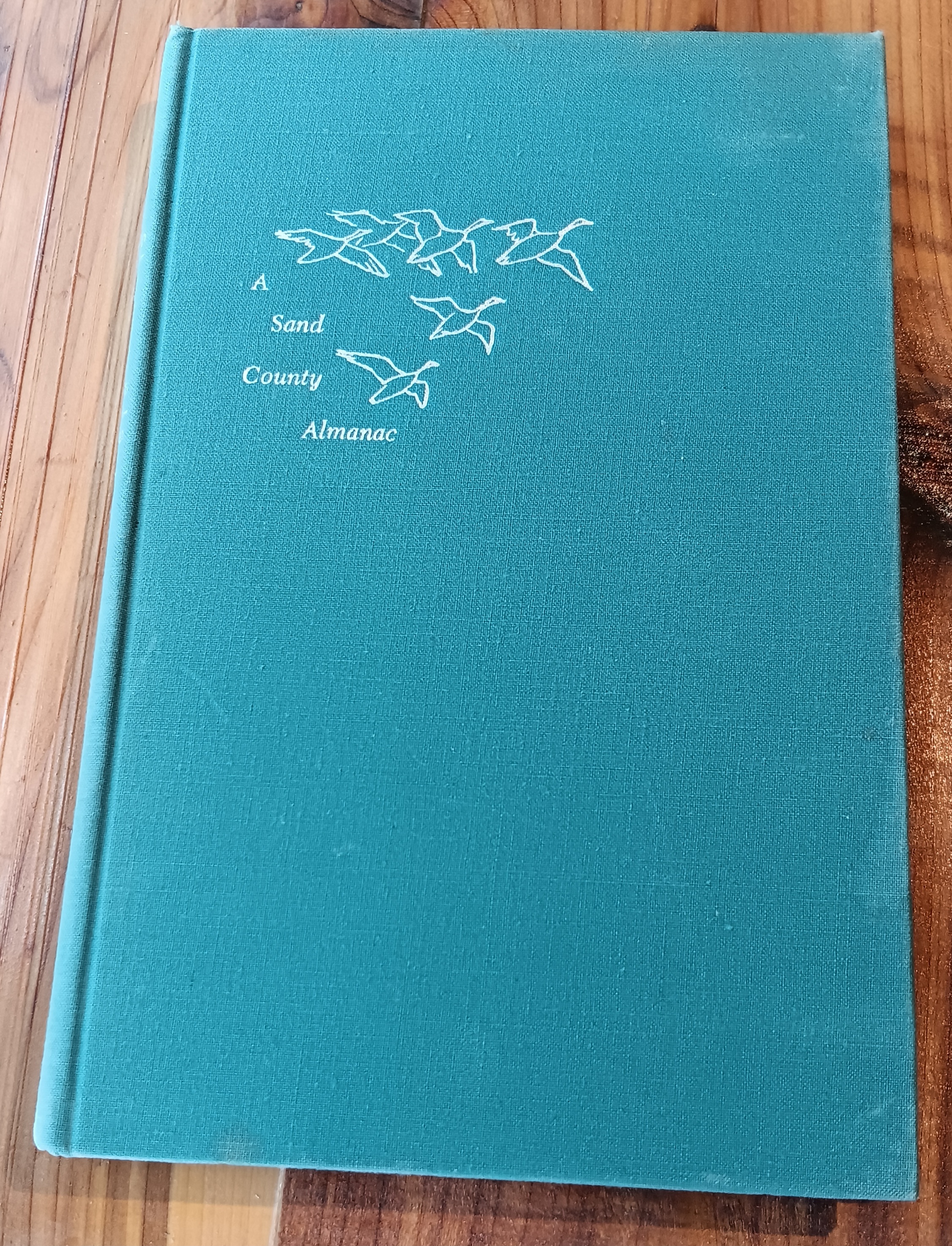 A Sand County Almanac Leopold, Aldo [Very Good] [Hardcover]