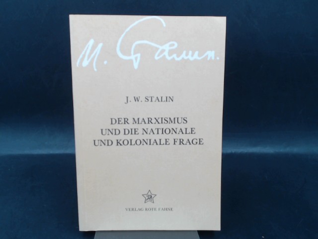Der Marxismus und die nationale und koloniale Frage. - Stalin, J. W.