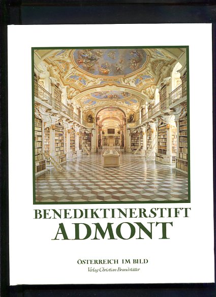 Benediktinerstift Admont Österreich im Bild - Tomaschek, Johann, Gerhard Trumler und Joachim [Hrsg.] Klinger