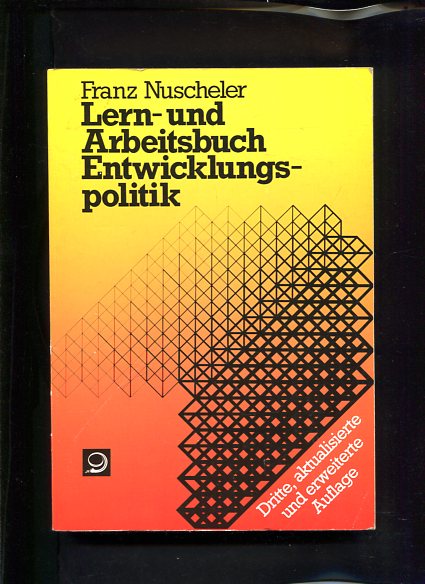 Lern- und Arbeitsbuch Entwicklungspolitik - Nuscheler, Franz