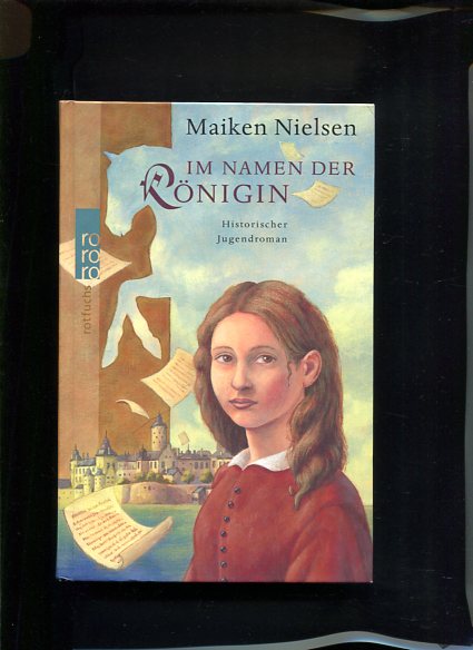 Im Namen der Königin historischer Jugendroman rororo Rotfuchs - Nielsen, Maiken