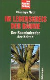 Im Lebenskreis der Bäume. Der Baumkalender der Kelten. Neue Kronen-Zeitung. - Matzl, Christoph