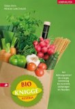 Bio-Knigge Austria. von Nahrungsmitteln bis Energie, Bekleidung bis Kosmetik, Geldanlagen bis Hausbau. - Kato, Sonja und Monika Langthaler