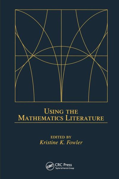 Using the Mathematics Literature - Fowler, Kristine K. (EDT)