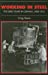 Working in Steel: The Early Years in Canada, 1883-1935 (Canadian Social History Series) [Soft Cover ] - Heron, Craig