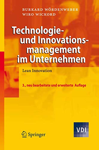 Technologie- und Innovationsmanagement im Unternehmen: Lean Innovation (VDI-Buch) (German Edition) [Hardcover ] - WÃ¶rdenweber, Burkard