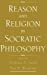 Reason and Religion in Socratic Philosophy [Hardcover ]