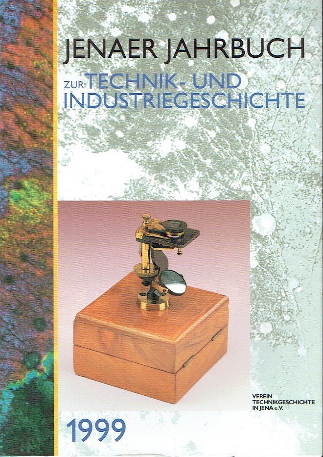 Jenaer Jahrbuch zur Technik und Industriegeschichte 1999 - Verein Technikgeschichte in Jena e. V. /