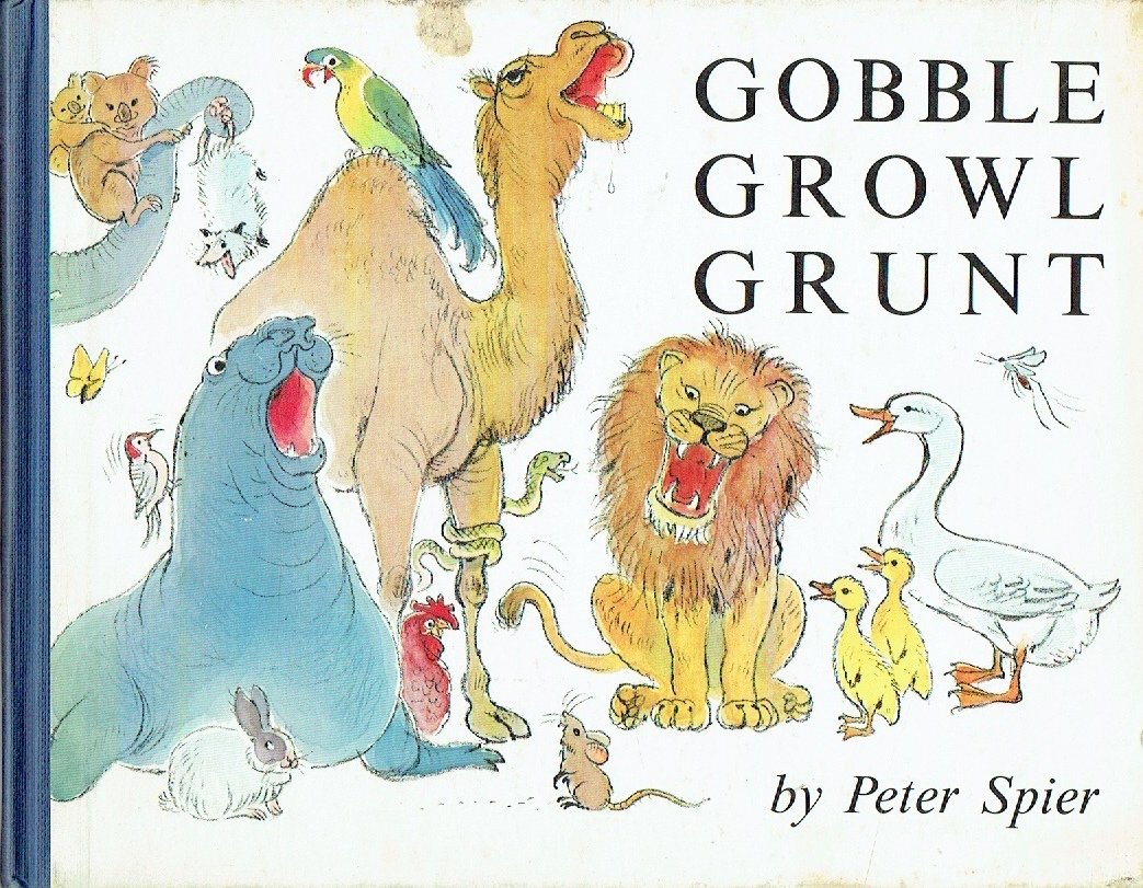 Gobble Growl Grunt - Peter Spier / Editor: /