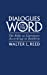 Dialogues of the Word: The Bible as Literature According to Bakhtin [Hardcover ] - Reed, Walter L.