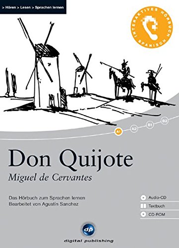 Don Quijote - Interaktives Hörbuch Spanisch: Das Hörbuch zum Sprachen lernen - Adaptierte Fassung Textbuch. - Cervantes Saavedra, Miguel de und Agustin Sanchez