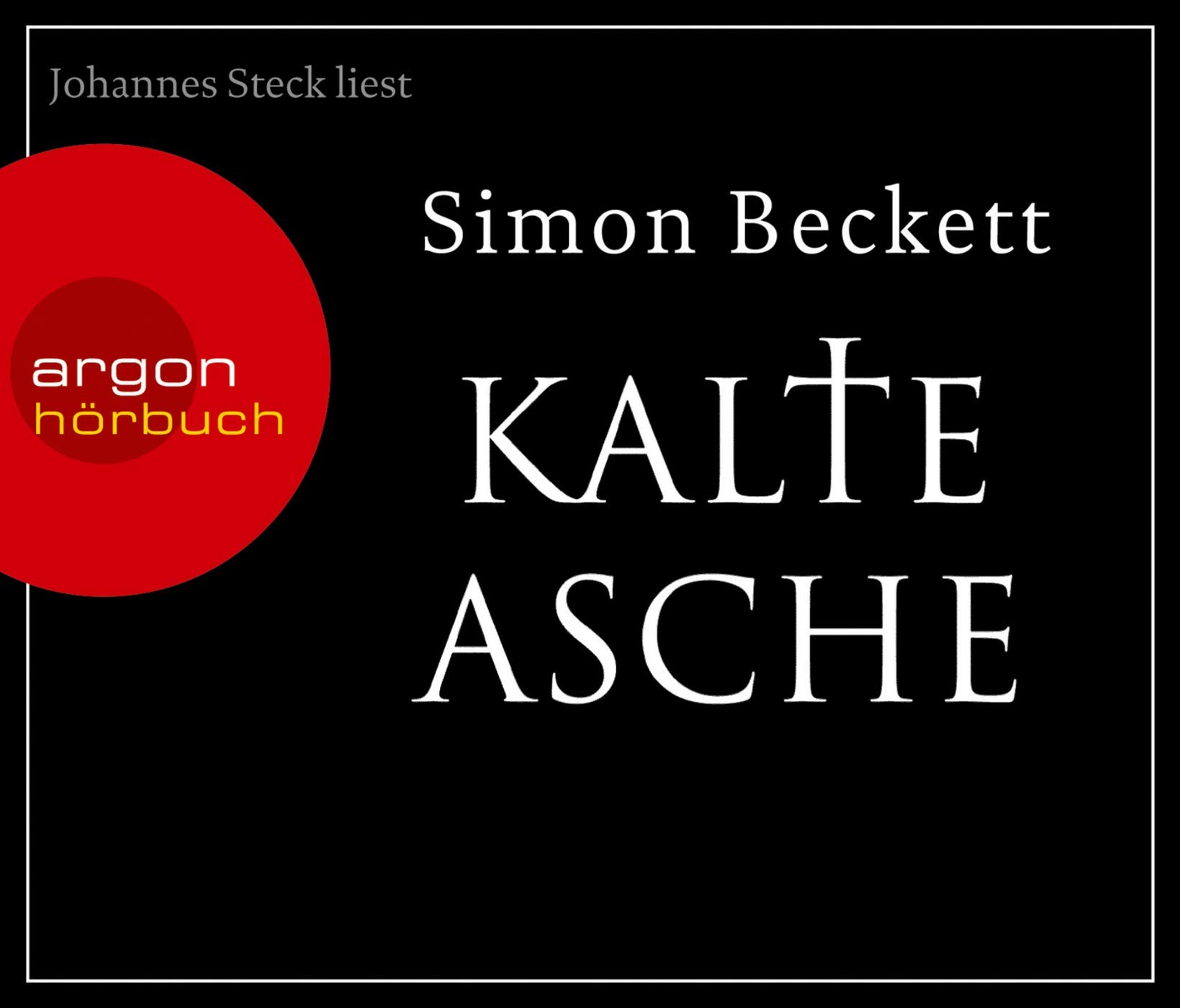 Kalte Asche: Gekürzte Ausgabe, Lesung (Hörbestseller, Band 2) - Beckett, Simon, Andree Hesse und Johannes Steck