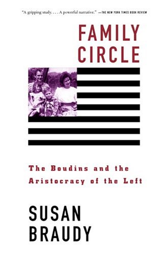 Family Circle: The Boudins and the Aristocracy of the Left [Soft Cover ] - Braudy, Susan