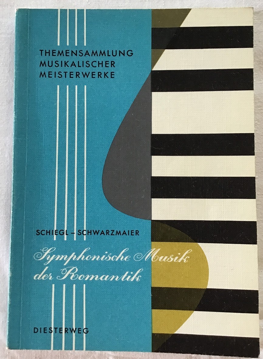 Themensammlung musikalischer Meisterwerke. Teil: 2 Symphonische Musik der Romantik. - Schiegl, Hermann und Josef Schwarzmaier