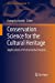 Conservation Science for the Cultural Heritage: Applications of Instrumental Analysis (Lecture Notes in Chemistry) [Hardcover ]