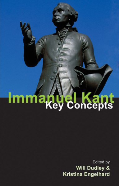 Immanuel Kant : Key Concepts - Dudley, Will (EDT); Engelhard, Kristina (EDT)