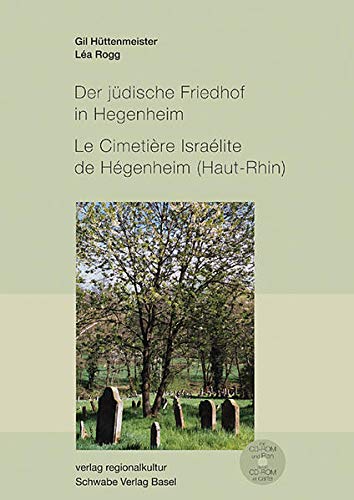 Der jüdische Friedhof in Hegenheim / Le Cimitiere Israelite de Hegenheim (Haut-Rhin). - Jüdisches, Museum der Schweiz Basel, Gil Hüttenmeister und Léa Rogg