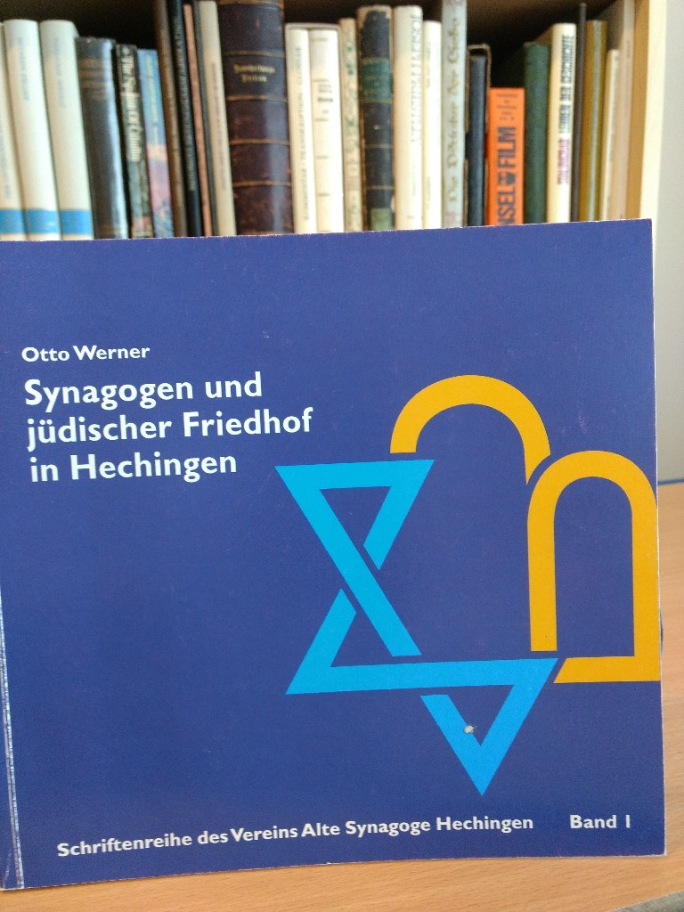 Synagoge und jüdischer Friedhof in Hechingen (Schriftenreihe des Vereins Alte Synagoge Hechingen) - Werner, Otto