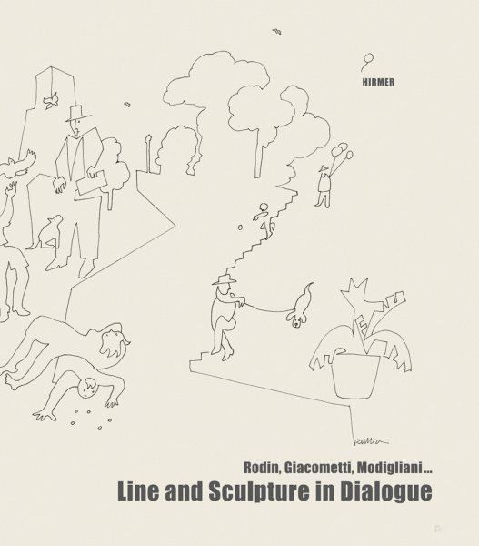 Line and Sculpture in Dialogue/Linie und skulptur im dialog : Rodin, Giacometti, Modigliani - Kemfert, Beate (EDT); Gratzl, Angela (EDT)