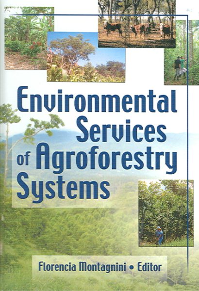 Environmental Services of Agroforestry Systems - Montagnini, Florencia (EDT)