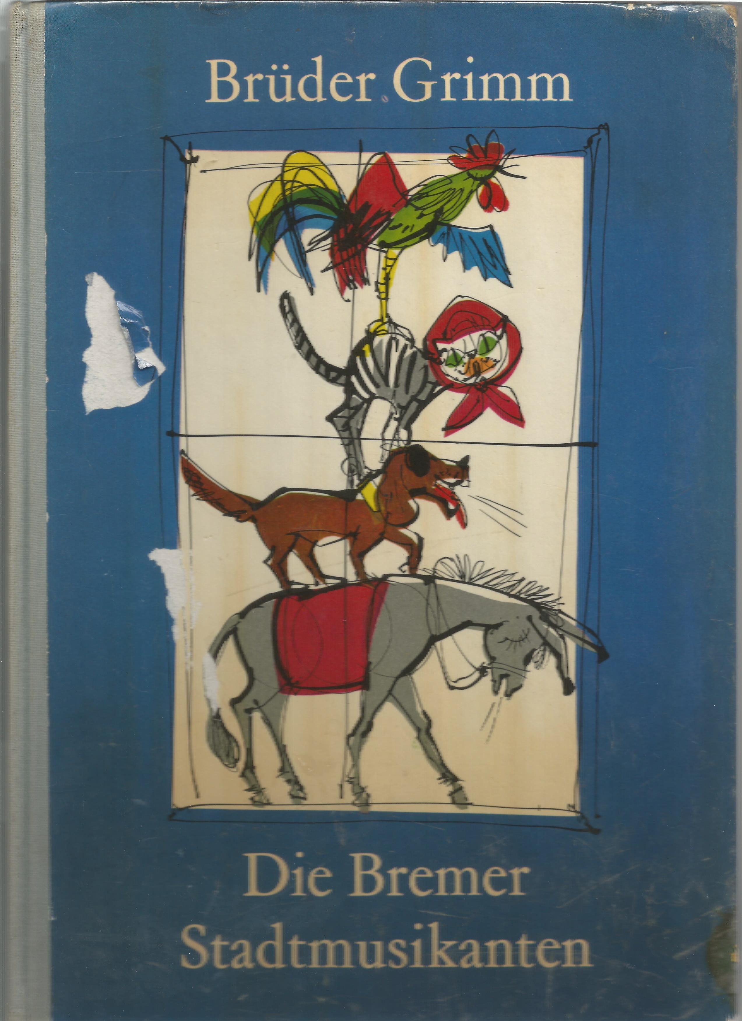 Die Bremer Stadtmusikanten. - Grimm, Jacob und Wilhelm