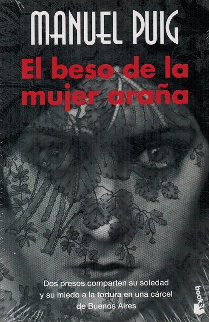 Beso de la mujer araña, El. - Puig, Manuel [Argentina, 1932-México, 1990]