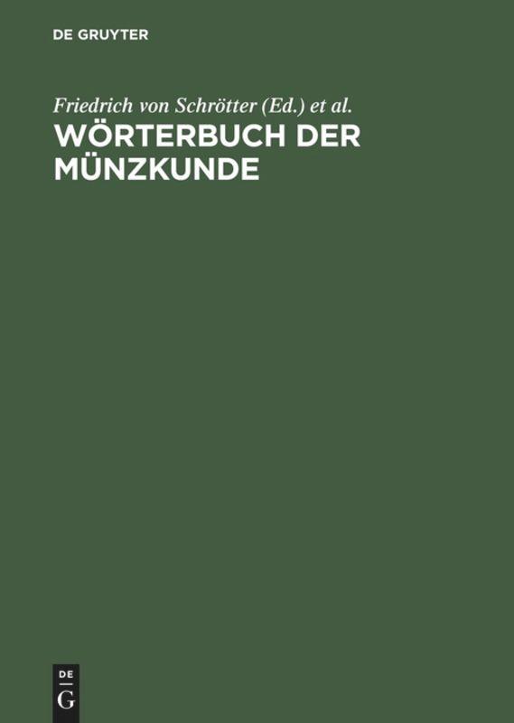 Woerterbuch der Münzkunde - Schrötter, Friedrich von