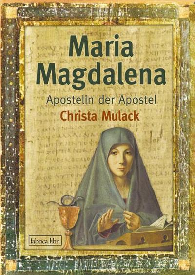 Maria Magdalena - Christa Mulack