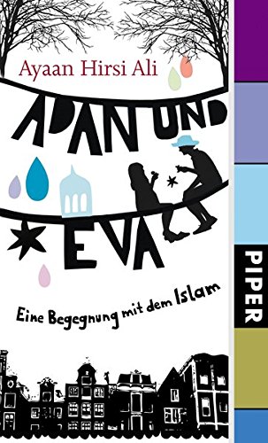 Adan und Eva eine Begegnung mit dem Islam - Hirsi Ali, Ayaan und Anne Emmert