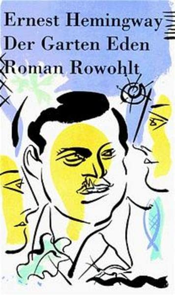Der Garten Eden Roman von Hemingway, Ernest und Werner Schmitz Gut 21