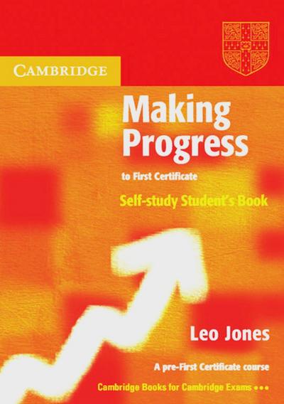 Making Progress to First Certificate Self-study Student's Book - Leo Jones