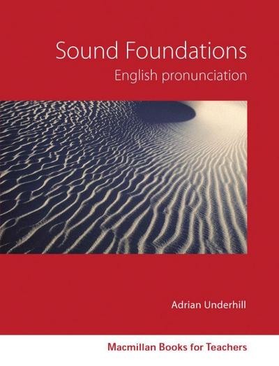 Sound Foundations, w. Audio-CD : Learning and teaching pronunciation - Adrian Underhill