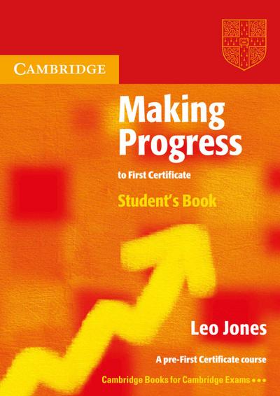 Making Progress to First Certificate Student's Book - Leo Jones