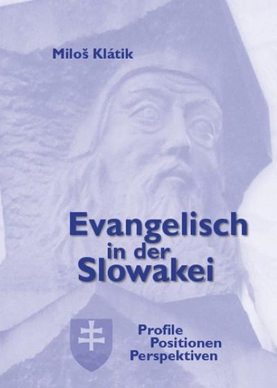 Evangelisch in der Slowakei - Milo Klatik