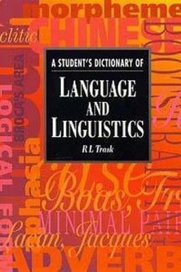 Trask, L: A Student\\ s Dictionary of Language and Linguistic - Larry Trask