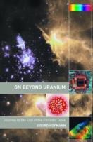 On Beyond Uranium: Journey to the End of the Periodic Table - Sigurd Hofmann (GSI, Darmstadt, Germany)