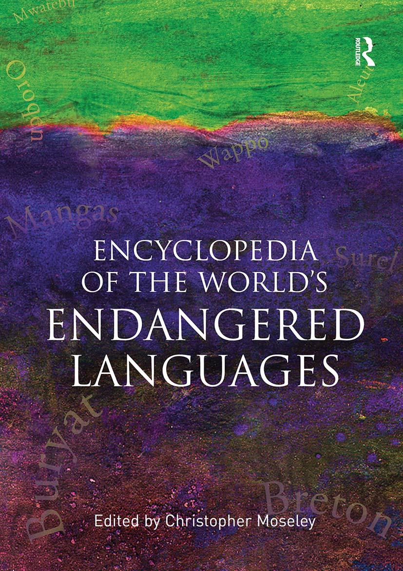 Encyclopedia of the World s Endangered Languages - Christopher Moseley (University College London, UK)