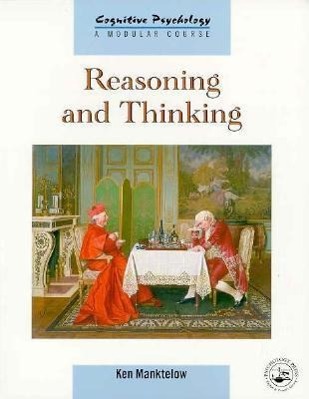 Reasoning and Thinking - K.I. Manktelow
