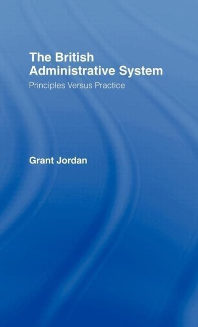 Jordan, G: The British Administrative System - Grant Jordan