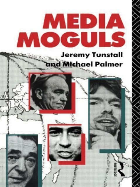 Palmer, M: Media Moguls - Michael Palmer|Jeremy Tunstall