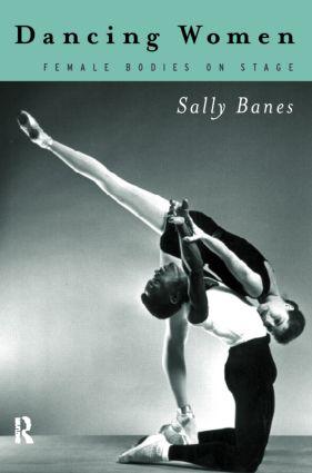 Banes, S: Dancing Women - Sally Banes